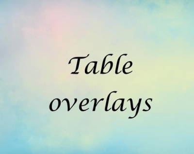 Table overlays
